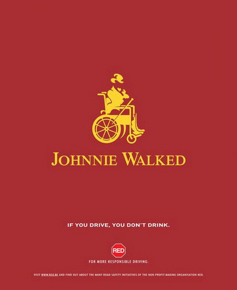 Johnnie Walked - Don't drink & drive.